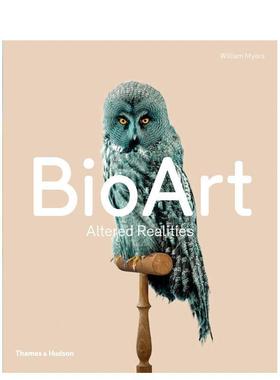 【现货】生物艺术:改变的现实 Bio Art : Altered Realities 原版英文艺术画册画集 Thames & Hudson