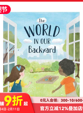 【预售】后院世界 World in Our Backyard 原版英文儿童绘本 善本图