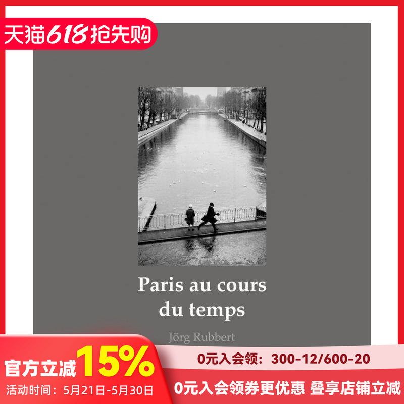 【预售】巴黎生活剧场 Paris au cours du temps 原版英文摄影作品集人文景观 善本图书