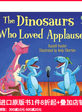 【预售】热爱掌声的恐龙 The Dinosaurs Who Loved Applause 原版英文儿童绘本 善本图书