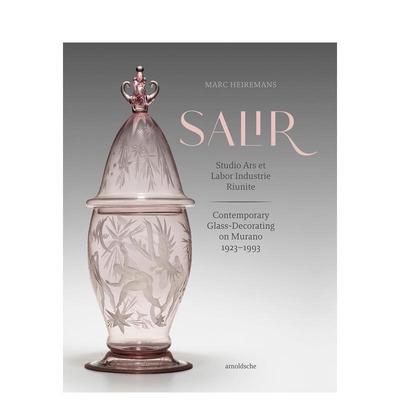【预售】穆拉诺岛的当代玻璃装饰 1923-1993 SALIR: Studio Ars et Labor Industrie Riunite 原版英文工业产品设计