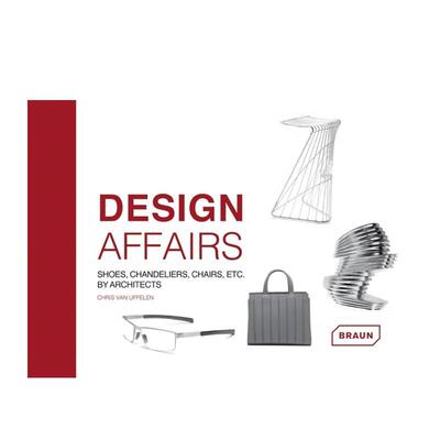 【现货】Design Affairs: Shoes、 Chandeliers、 Chairs etc. by Architects，建筑师设计的产品 英文原版