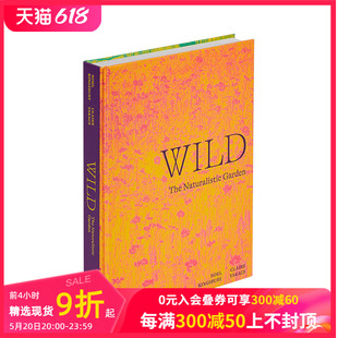 进口艺术设计大师作品集 Wild 预售 英文原版 野生：自然主义花园 Garden Naturalistic 善本图书 The