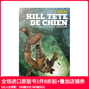 现货 Kill chien 进口图书画册 印卡：杀死狗头 正版 法文原版 善本图书 L’Incal 法文漫画 Tête