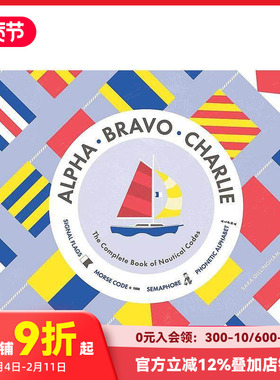 【预售】完整的航海准则 Alpha， Bravo， Charlie: The Complete Book of Nautical Codes 原版英文儿童趣味