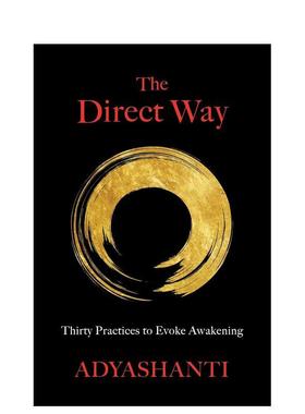 【预售】直捷之道：唤醒觉醒的 30 种练习 The Direct Way: Thirty Practices to Evoke Awakening 原版英文心灵励志 善本图书