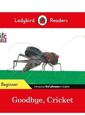 【现货】瓢虫读物初级 - 艾瑞·卡尔 - 再见 板球（ELT分级读物） Ladybird Readers Beginner Level 原版英文儿童 善本图书