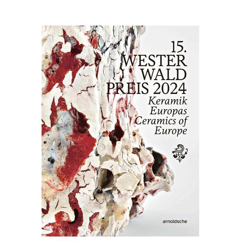 【预售】第十五届韦斯特瓦尔德奖(2024):欧洲陶瓷 15th Westerwald Prize 2024 : Ceramics of Europe 原版英文工业产品设计