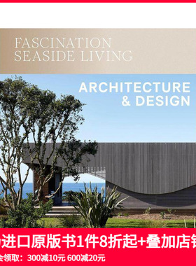 【预售】迷人海滨家居：建筑与设计 Fascination Seaside Living: Architecture & Design 原版英文建筑设计