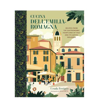 【预售】艾米利亚-罗马涅厨房：意大利美食腹地 【Cucina Cookbooks】Cucina dell'Emilia-Romagna 原版英文餐饮生活美食善本图书