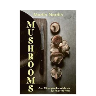 Mushrooms 进口生活餐饮菜谱美食料理 英文原版 Celebrate 现货 70道菌菇食谱 Our Over Fungi Recipes Favourite That
