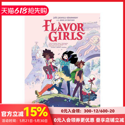 【预售】美少女战队 Flavor Girls英文漫画原版图书外版进口书籍Lo?c Locatelli-Kournwsky，Eros De Santiago