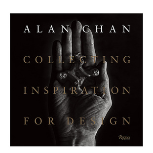 英文艺术 Chan 现货 原版 Inspiration Collecting Alan for 善本图书 设计教父陈幼坚：亚洲工艺藏品引发 Design 设计灵感