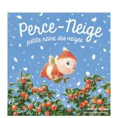 雪花莲 进口原版 reine petite neiges Perce 法文儿童绘本 善本图书 des 小小冰雪女王 Neige 现货