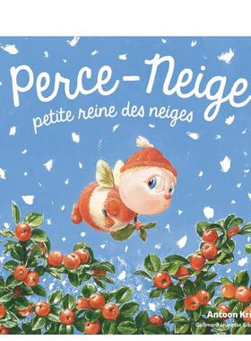 【现货】雪花莲，小小冰雪女王 Perce-Neige, petite reine des neiges 进口原版法文儿童绘本 善本图书