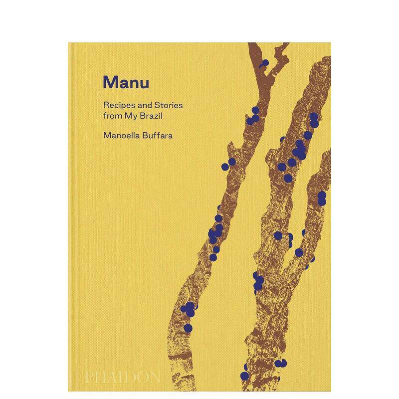 【预售】2022拉美z佳女厨师Manoella Buffara：来自巴西的食谱及故事 Manu: Recipes and Stories from My Brazil 善本图书