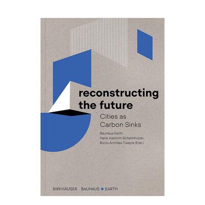 【预售】英文原版 重构未来 Reconstructing the Future 城市规划 建筑设计 正版进口书籍画册 善优图书