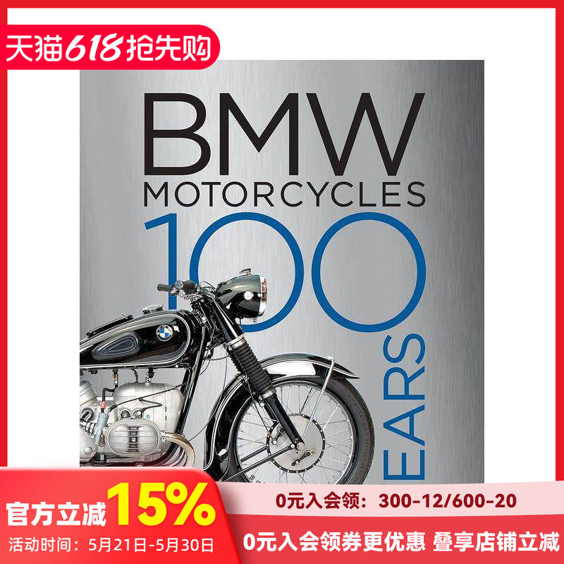 【预售】宝马摩托车：100 年 BMW Motorcycles: 100 Years 进口原版英文工业产品设计艺术 善本图书