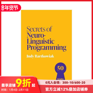 【预售】神经语言编程的秘诀：50个来自NLP大师的洞见 Secrets of Neuro-Linguistic Programming 原版英文商业行销 善本图书