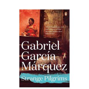 【预售】【马尔克斯逝世100周年纪念】梦中的欢快葬礼和十二个异乡的故事 Strange Pilgrims 原版英文文学小说 善本图书