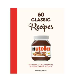 【现货】Nutella官方食谱 60个经典美食制作 Gregory Cohen 英文原版进口烹饪料理烘焙甜点 善本图书