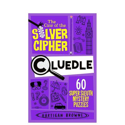 【预售】【线索谜案】白银密码案：60道侦探谜题 Cluedle The Case of the Silver Cipher 60 Super Sleuth原版英文儿童趣味