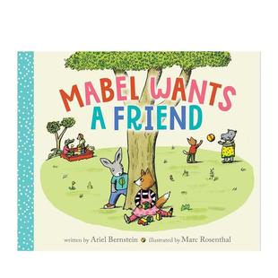 【现货】梅布尔想要个朋友 Mabel Wants a Friend 原版英文儿童绘本 善本图书