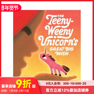 【预售】小独角兽的大愿望 The Teeny-Weeny Unicorn's Great Big Wish 原版英文儿童绘本