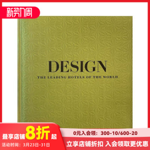 The 现货 Design 英文室内设计装 善本图书 原版 Leading 世界卓越酒店设计 World the Hotels 饰 世界Z佳酒店奖