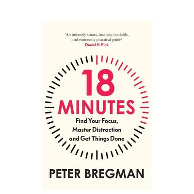 【预售】18分钟：找回专注，掌控干扰，做对的事 18 Minutes: Find Your Focus， Master Distraction 原版英文生活综合