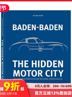 【预售】巴登巴登：隐藏的汽车城—与奔驰、卡拉乔拉等共同谱写的迷人汽车史 Baden-Baden 原版英文工业产品设计