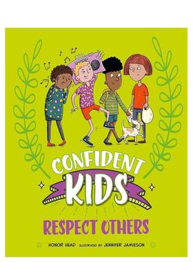 【现货】自信儿童！：尊重他人 Confident Kids!: Respect Others 原版英文儿童绘本 善本图书