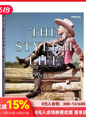 【预售】风尚生活：牛仔与女牛仔 The Stylish Life: Cowboys and Cowgirls 原版英文生活综合 善本图书