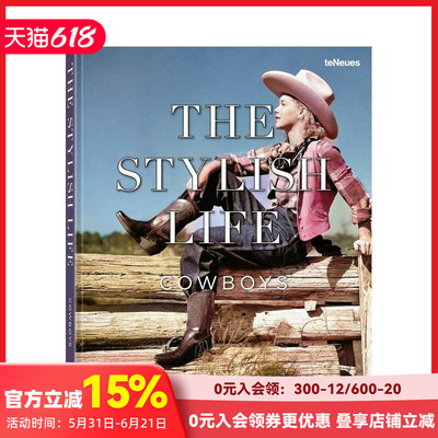 【预售】风尚生活：牛仔与女牛仔 The Stylish Life: Cowboys and Cowgirls 原版英文生活综合 善本图书