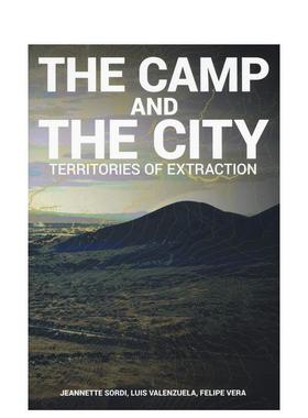 【现货】营地和城市:土地的提取 The Camp and the City: Territories of Extraction 原版英文城市规划