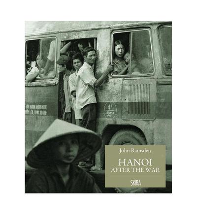 【预售】战后的河内 Hanoi after the War 原版英文摄影作品集人文景观 善本图书
