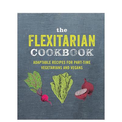 【现货】弹性素食者食谱 The Flexitarian Cookbook 原版英文餐饮生活美食