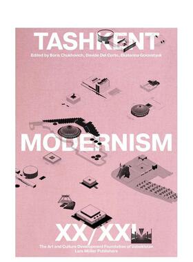 【预售】塔什干现代主义 XX/XI Tashkent Modernism XX/XI 原版英文建筑设计 善本图书