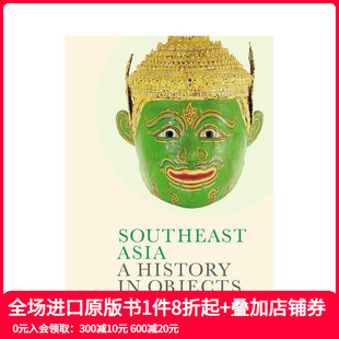 历史 英文工业产品设计 原版 现货 东南亚：艺术品 History Museum British Objects Southeast Asia