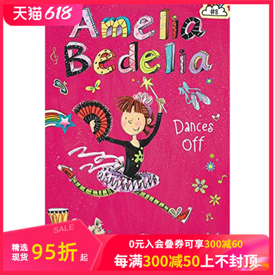 【现货】Amelia Bedelia Chapter Book 8: Amelia Bedelia Dances Off，【阿米莉亚·贝德莉亚】8：Parish （绝版） 善本图书