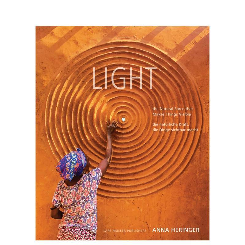 【现货】光：让万物显形的自然之力 LIGHT: The Natural Force that Makes Things Visible 原版英文建筑设计 善本图书
