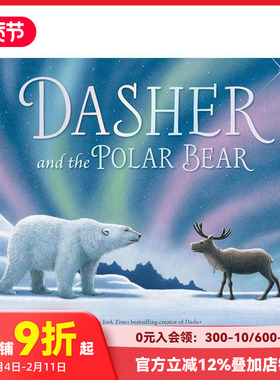 【预售】达舍与北极熊：圣诞飞行梦 Dasher and the Polar Bear 原版英文儿童绘本