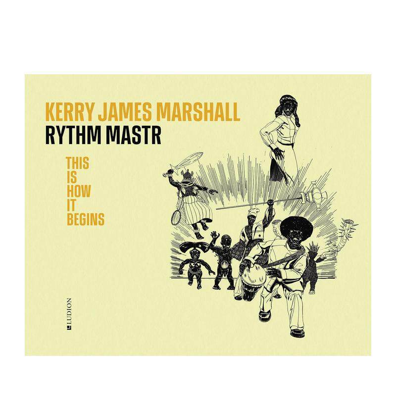 【预售】凯瑞·詹姆斯·马歇尔:节奏大师·起源 Kerry James Marshall. Rythm Mastr 原版英文艺术画册画集