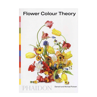 【现货】花的色彩理论Flower Colour Theory 花艺设计师Putnam & Putnam 英文原版进口插花配色设计色彩搭配指南宝典 善本图书
