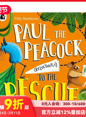 【现货】孔雀保罗（勉强）救援记 Paul the Peacock (Reluctantly) to the Rescue 原版英文儿童绘本