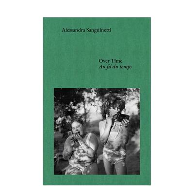 【现货】时间流逝：关于记录与梦想的对话 Over Time: Conversations about Documents and Dreams 原版英/法文艺术画集 善本图书