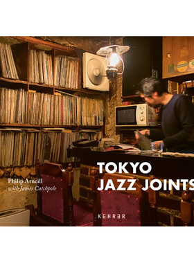 【现货】东京爵士场所 Philip Arneill: Tokyo Jazz Joints 进口原版英文摄影集人文景观艺术 善本图书