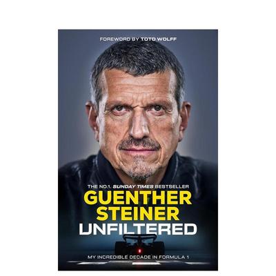 【预售】无滤镜 根瑟施泰纳自传 F1赛车手 My Incredible Decade in Formula 1 Guenther Steiner 原版英文文学传记 善本图书