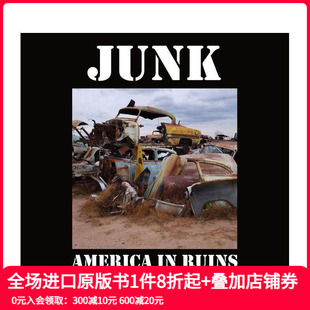 Ruins 英文摄影作品集 垃圾 Junk American 美国 丹尼·里昂 废墟中 原版 预售