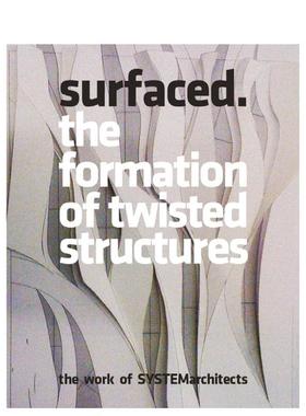 【现货】表面:扭曲结构建筑作品 Surfaced:The Formation of Twisted Structures 原版英文建筑设计